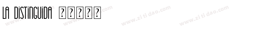 La Distinguida字体转换